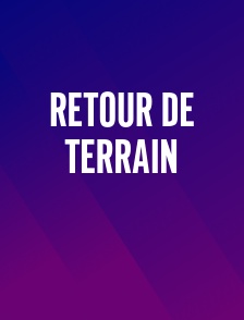 Retour de Terrain