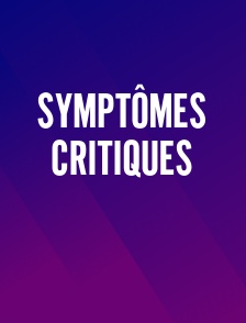 Symptômes Critiques