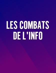 Les combats de l'info