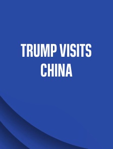 Trump Visits China