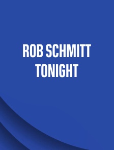 Rob Schmitt Tonight