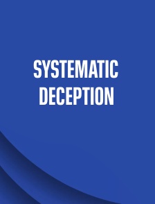 Systematic Deception