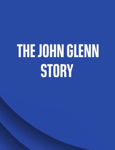 The John Glenn Story