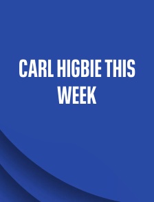 Carl Higbie This Week