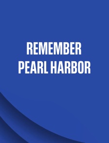 Remember Pearl Harbor