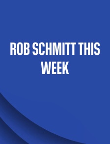 Rob Schmitt This Week