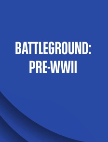 Battleground: Pre-WWII