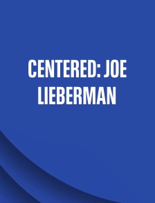 Centered: Joe Lieberman