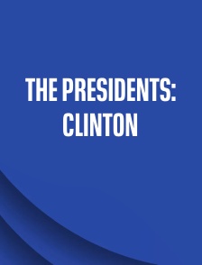 The Presidents: Clinton