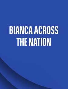 Bianca Across the Nation