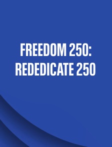 Freedom 250: Rededicate 250