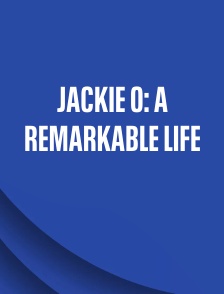 Jackie O: A Remarkable Life