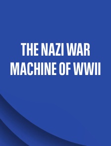 The Nazi War Machine of WWII