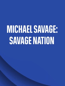 Michael Savage: Savage Nation