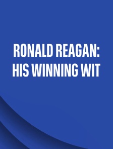 Ronald Reagan: His Winning Wit