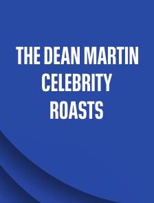 The Dean Martin Celebrity Roasts