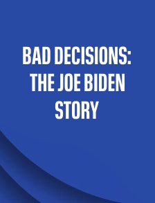 Bad Decisions: The Joe Biden Story