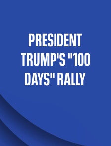 President Trump's "100 Days" Rally