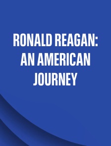 Ronald Reagan: An American Journey