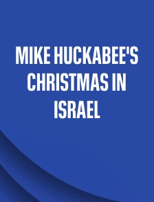 Mike Huckabee's Christmas in Israel