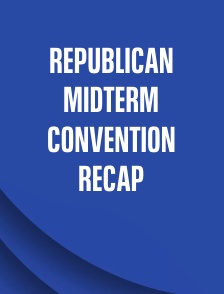 Republican Midterm Convention Recap