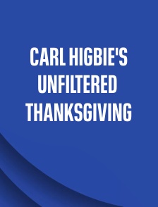 Carl Higbie's Unfiltered Thanksgiving