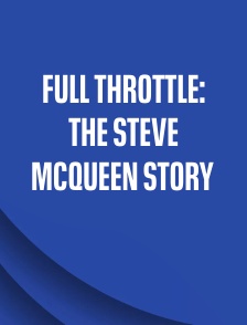 Full Throttle: The Steve McQueen Story
