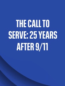 The Call to Serve: 25 Years After 9/11