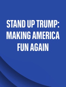 Stand Up Trump: Making America Fun Again
