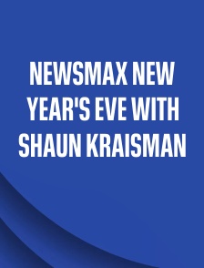 Newsmax New Year's Eve with Shaun Kraisman