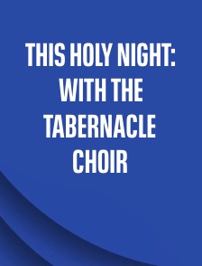 This Holy Night: With the Tabernacle Choir