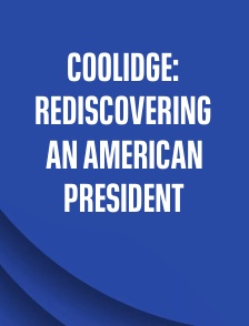 Coolidge: Rediscovering an American President