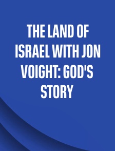 The Land of Israel with Jon Voight: God's Story