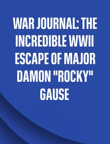 War Journal: The Incredible WWII Escape of Major Damon "Rocky" Gause