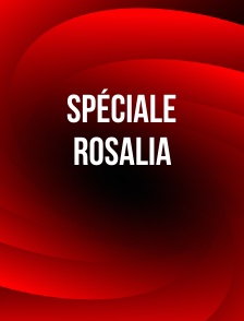 Spéciale Rosalia