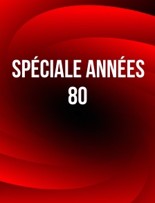 Spéciale années 80