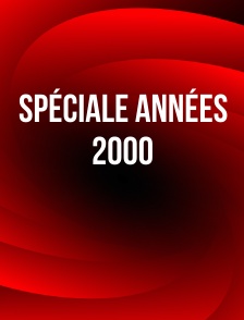 Spéciale années 2000