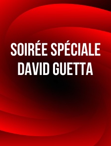 Soirée Spéciale David Guetta