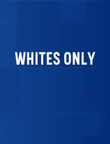 Whites Only