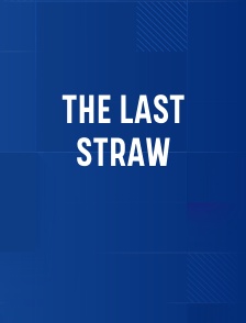 The Last Straw