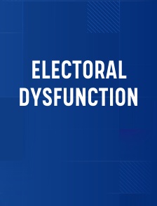 Electoral Dysfunction