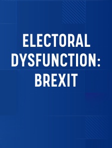 Electoral Dysfunction: Brexit