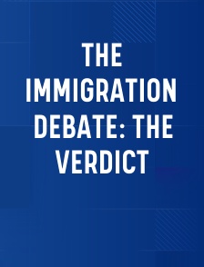 The Immigration Debate: The Verdict