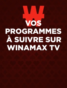 Vos programmes à suivre sur Winamax TV