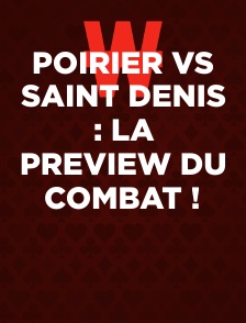 Poirier vs Saint Denis : la preview du combat !