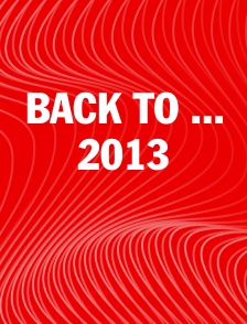 Back to ... 2013