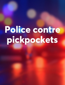Police contre pickpockets