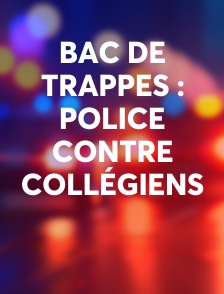Bac de Trappes : Police contre collégiens