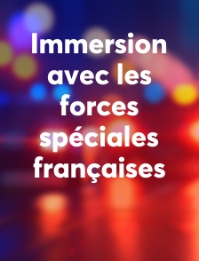 Immersion avec les forces spéciales françaises