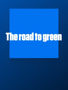 The road to green
